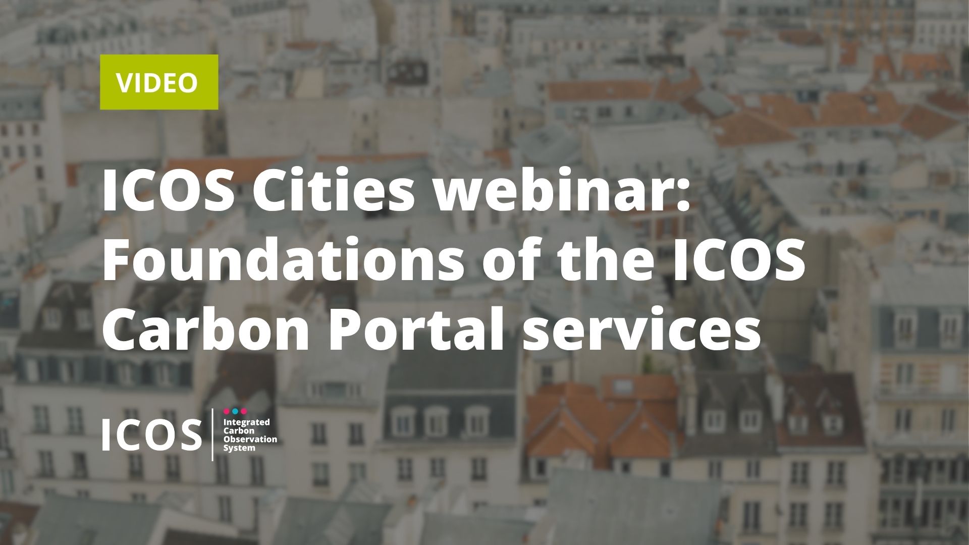 ICOS Cities webinar: Foundations of the ICOS Carbon Portal services